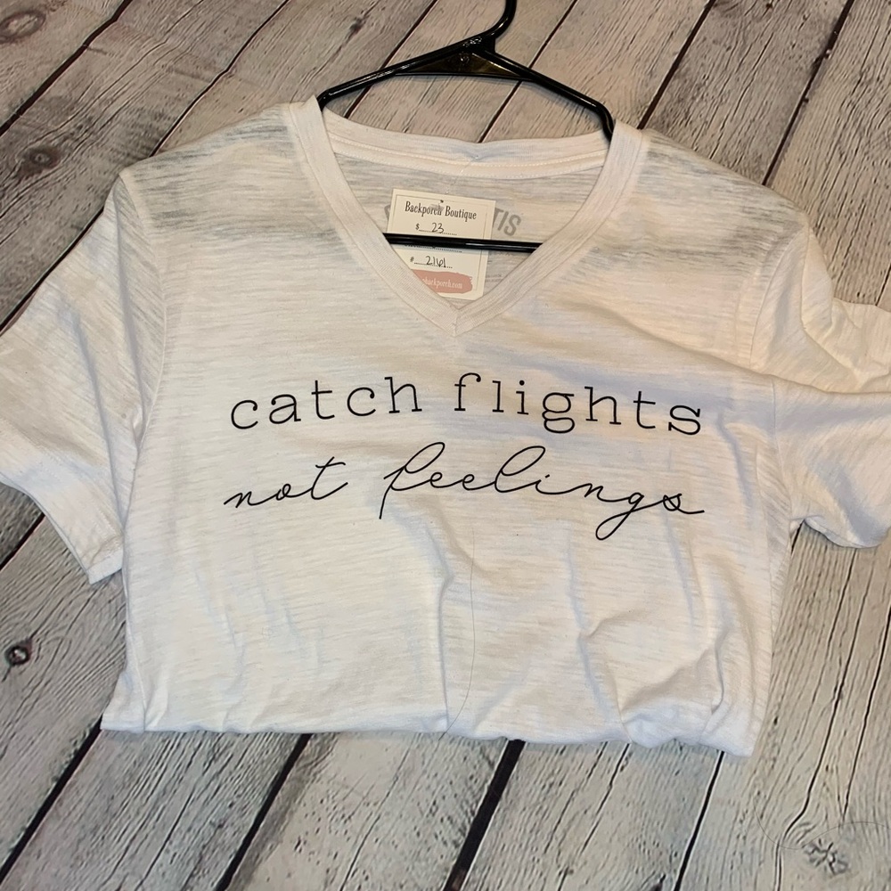 Catch Flights Not Feelings V-Neck Tee